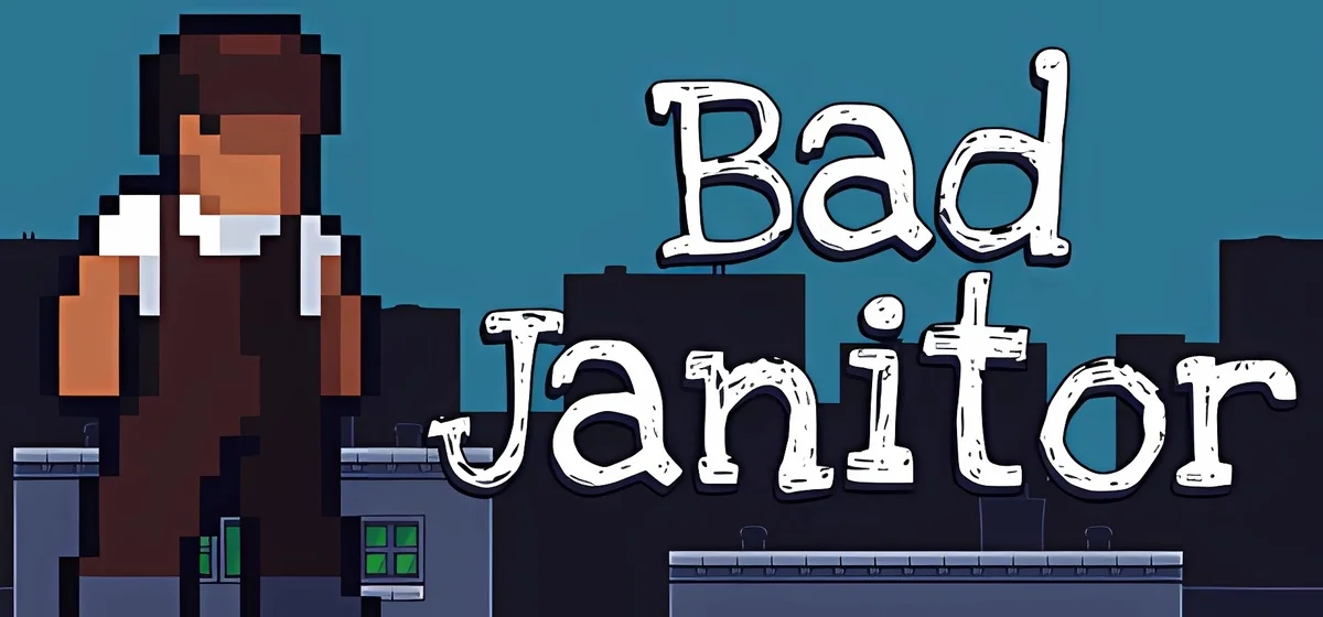 Bad Janitor Build 20293655