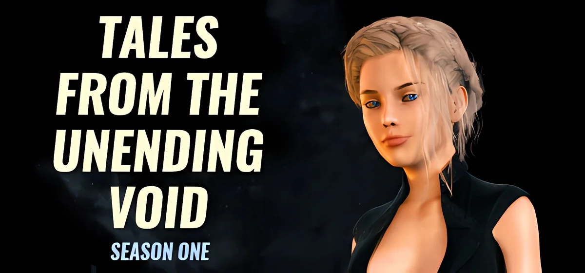 Tales From The Unending Void Season 1 v0.12.9