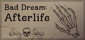 Bad Dream Afterlife Build 20338003