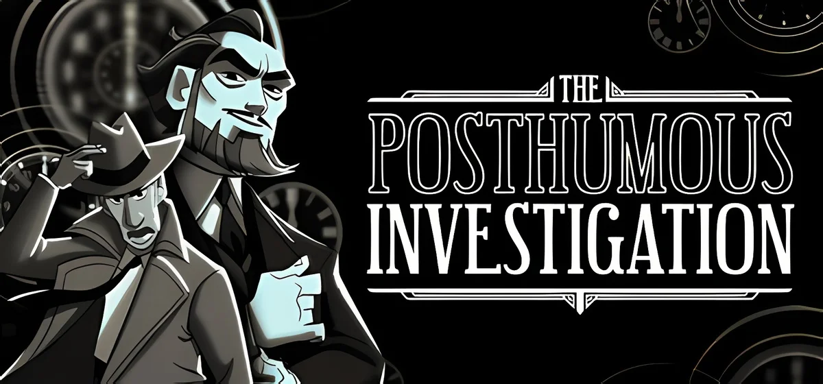 The Posthumous Investigation Build 23049038