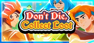 Don't Die, Collect Loot v28.09.2025 - early access