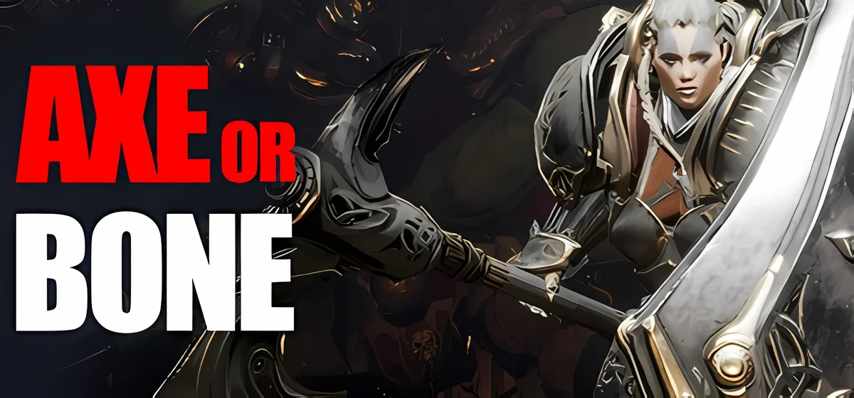 Axe or Bone
