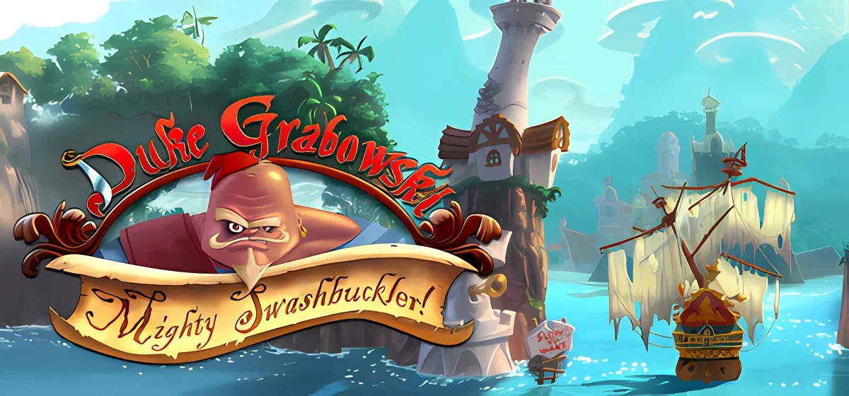 Duke Grabowski Mighty Swashbuckler v1.1.2.19