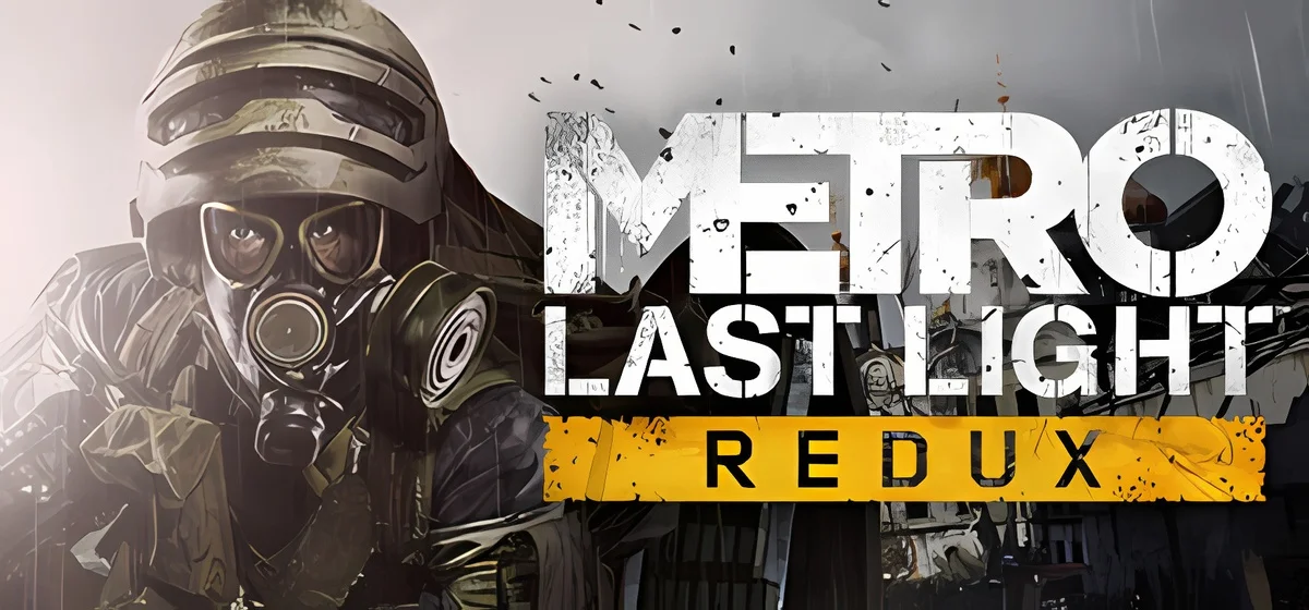 Metro Last Light Redux v1.01