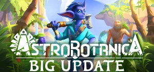 ASTROBOTANICA Build 22112989 - early access