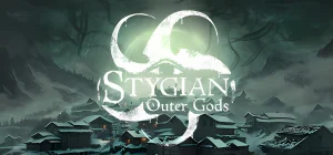 Stygian Outer Gods v040526cu3 - early access