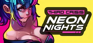 Third Crisis Neon Nights v0.4.10 - early access