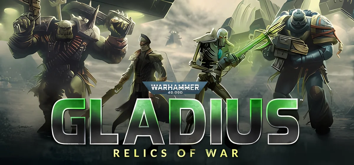 Warhammer 40000 Gladius Relics of War v1.18.0